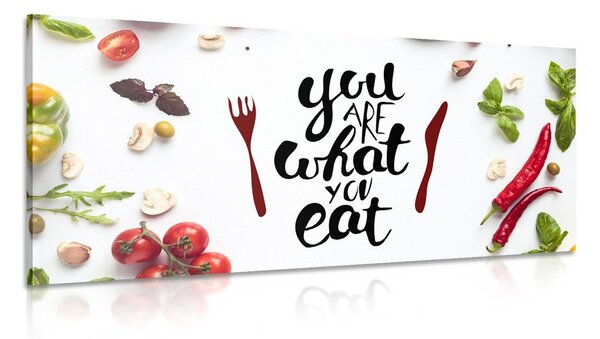 Картина на платно – С надпис - You are what you eat