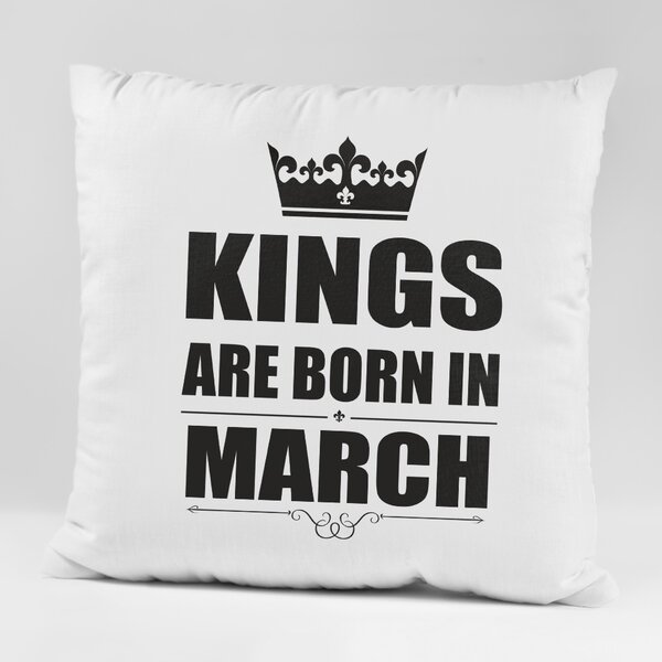 Възглавничка - King are born in March