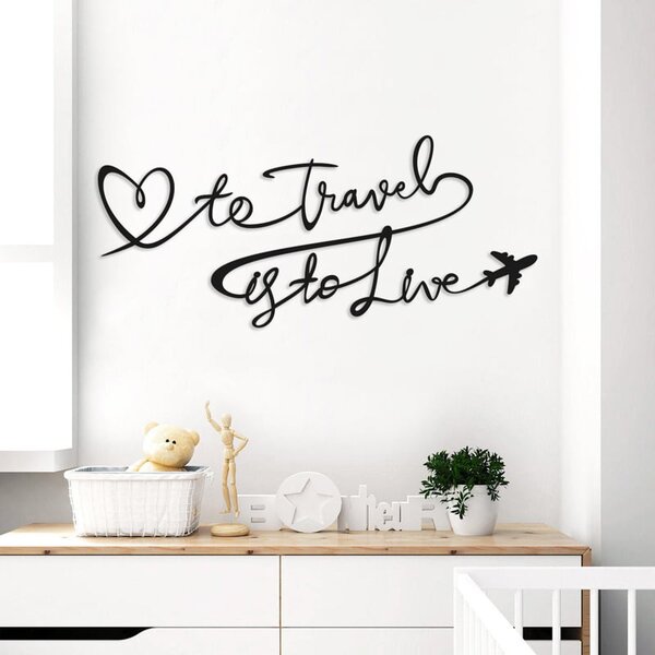 Метален Надпис to Travel is to Live