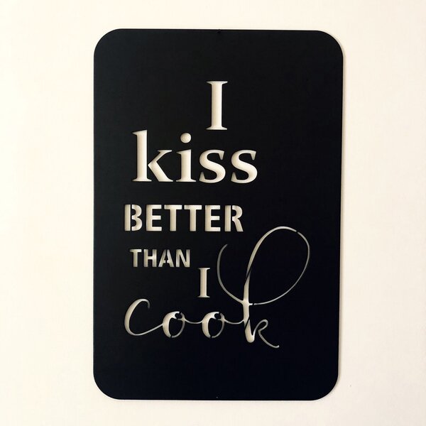 Метален Надпис I Kiss Better than I Cook