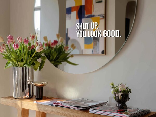 Стикер за огледало S15 – Shut up. You look good